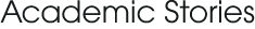 Academic Stories